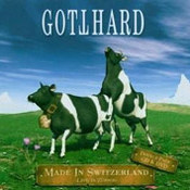 Gotthard: -Made In Switzerland