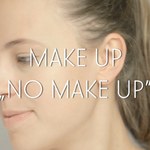 Make up no make up - dyskretny makijaż w paru krokach