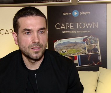 Marcin Doriciński o serialu "Cape Town".