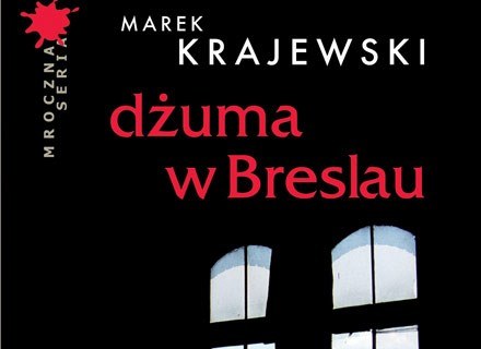 Marek Krajewski, "Dżuma w Breslau" - fragment okładki /materiały prasowe