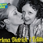 Marlena Dietrich i Edith Piaf: o tym romansie plotkowało całe środowisko