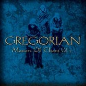 Gregorian: -Masters Of Chant Chapter Vol. 2