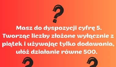 Matematyczna pułapka z piątkami. Spróbuj ją rozgryźć