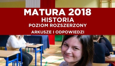 Matura 2018. Historia poziom rozszerzony arkusz CKE i odpowiedzi 