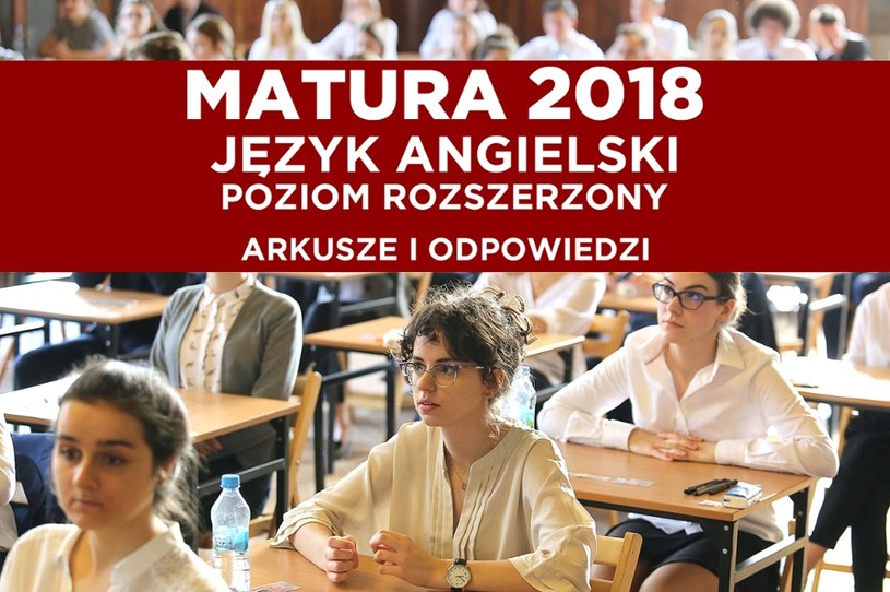Próbny Egzamin ósmoklasisty 2018 Angielski Matura 2018. Język angielski rozszerzony - odpowiedzi i arkusz CKE