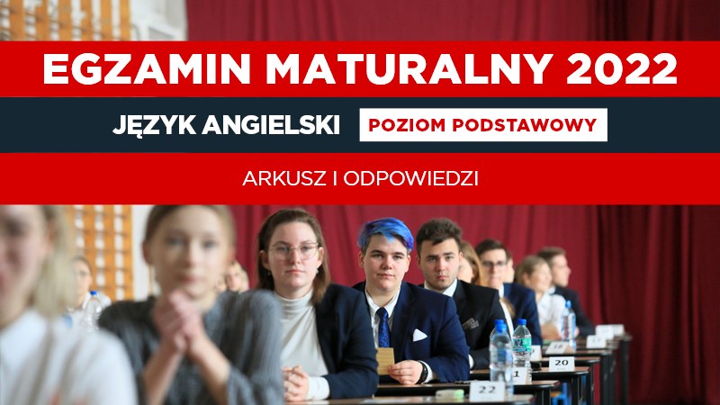 Matura 2022. Język angielski - arkusz CKE i nieoficjalne odpowiedzi/ fot. PAP/Interia / 	Lech Muszyński    /PAP
