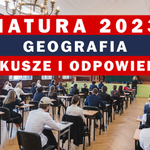 Matura 2023: Geografia poziom rozszerzony. Arkusze CKE i odpowiedzi 