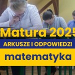 Matura 2025. Matematyka, poziom podstawowy. ARKUSZE CKE I PROPOZYCJE ROZWIĄZAŃ
