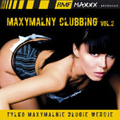 różni wykonawcy: -Maxymalny clubbing vol. 2