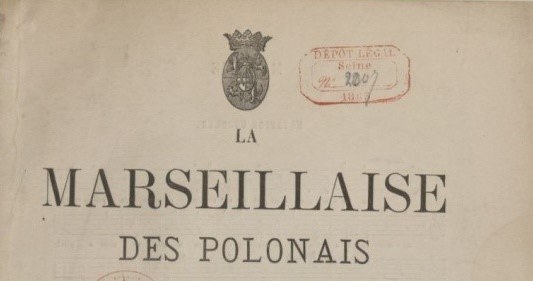 Mazurek lub Marsz Dąbrowskiego opublikowany pod nazwą Marsylianka Polaków, Paryż 1863 ( źródło: Gallica) /archiwum autora