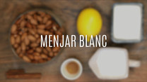 Menjar blanc – doskonały deser