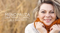 Menopauza – jak niwelować jej skutki?