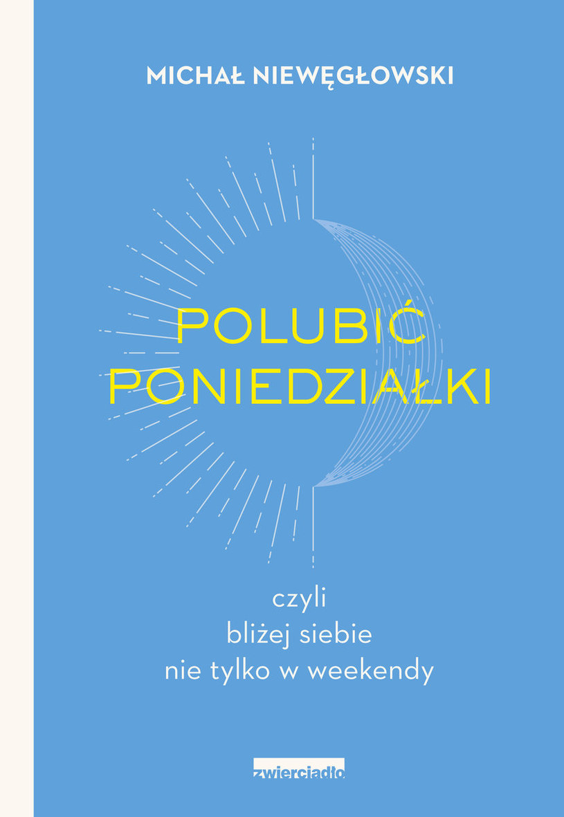 Michał Niewęgłowski "Polubić poniedziałki" /materiały prasowe