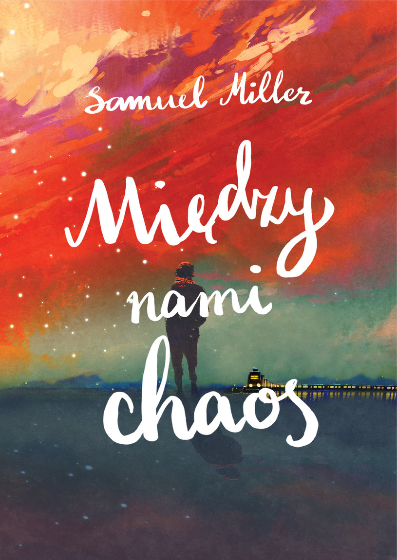 Między nami chaos, Samuel Miller /materiały prasowe