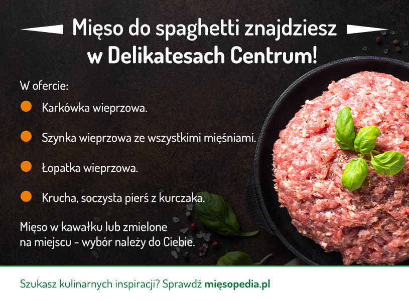 Mięso do spaghetti znajdziesz w Delikatesach Centrum! /.