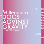 Millennium Docs Against Gravity: Jak młodzi twórcy przełamują tabu?