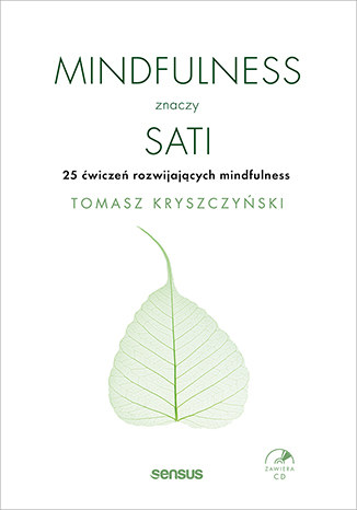 ​Mindfulness znaczy sati. 25 ćwiczeń rozwijających mindfulness, Tomasz Kryszczyński /INTERIA.PL/materiały prasowe