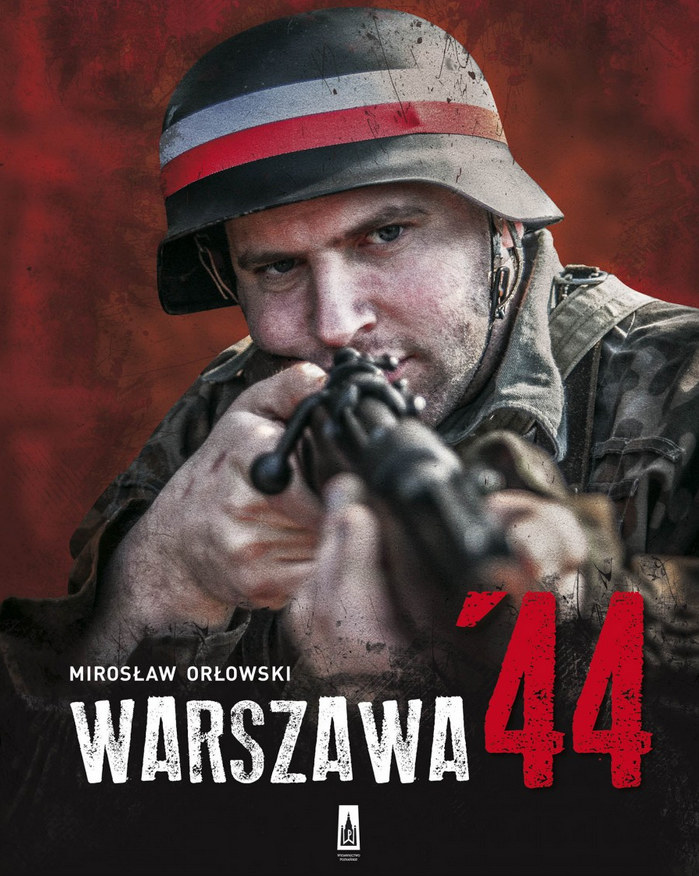 Mirosław Orłowski "Warszawa '44" Wydawnictwo Poznańskie, 2014 /materiały prasowe