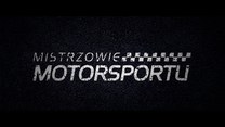 "Mistrzowie Motorsportu" - Wywiady z mistrzami dyscyplin motorsportowych