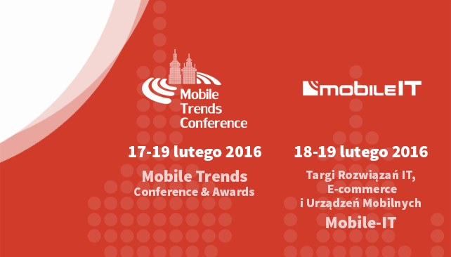 Mobile Trends Conference odbędzie sie w dniach 17-19 lutego 2016 /materiały prasowe