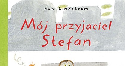 Mój przyjaciel Stefan /materiały prasowe