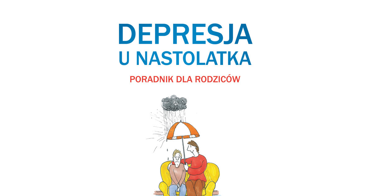 Monika Parkinson i Shirley Reynolds, "Depresja u nastolatka. Poradnik dla rodziców" /materiały prasowe