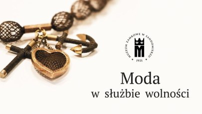 Muzeum Zamkowe otwiera wystawę "Moda w służbie wolności"