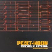 Pezet/Noon: -Muzyka klasyczna