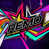 DJ Remo: -My Music, My Pleasure