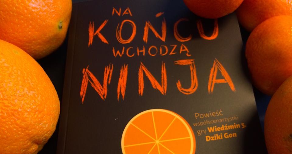 Na końcu wchodzą ninja /materiały źródłowe