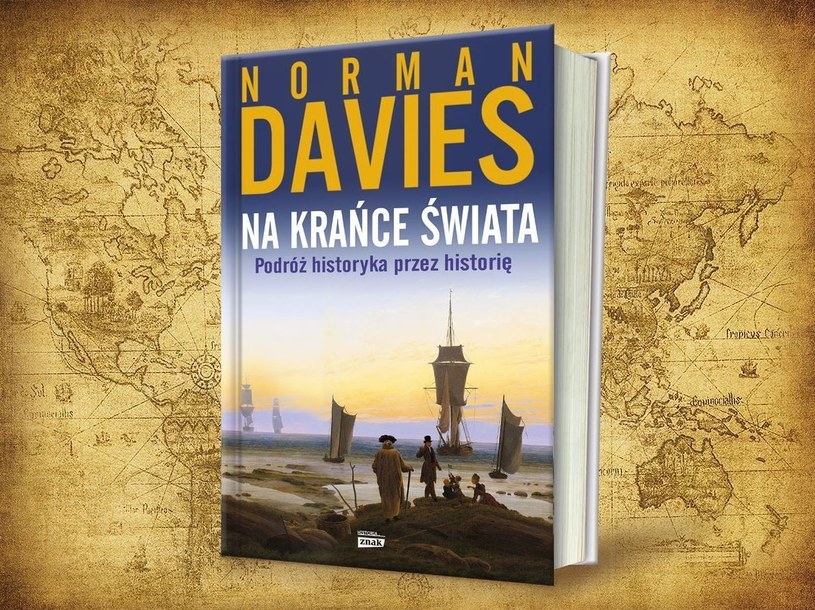 „Na krańce świata” Normana Daviesa to najbardziej podróżnicza spośród książek historycznych i najbardziej historyczna spośród książek podróżniczych. Kliknij i sprawdź /INTERIA.PL/materiały prasowe