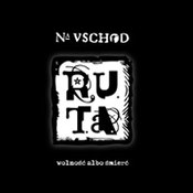 R.U.T.A.: -Na uschod. Wolność albo śmierć