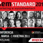 Najlepsi eksperci SEM/SEO już 31marca i 1 kwietnia na konferencji SEMstandard 2011 r.