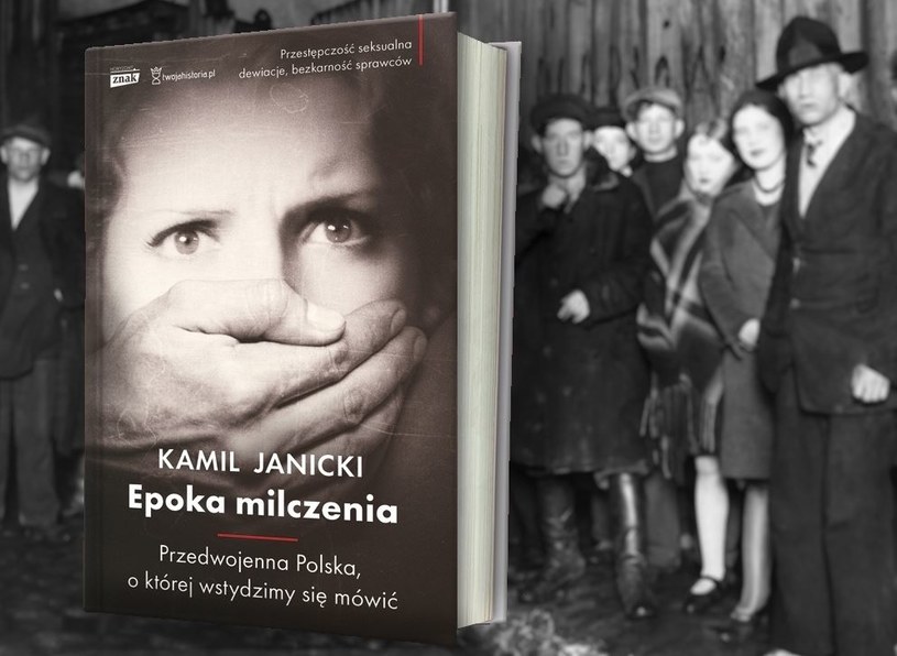 Najmroczniejsze strony natury naszych pradziadków w książce Kamila Janickiego pt. „Epoka Milczenia. Przedwojenna Polska, o której wstydzimy się mówić”. Kliknij i sprawdź /materiał partnera