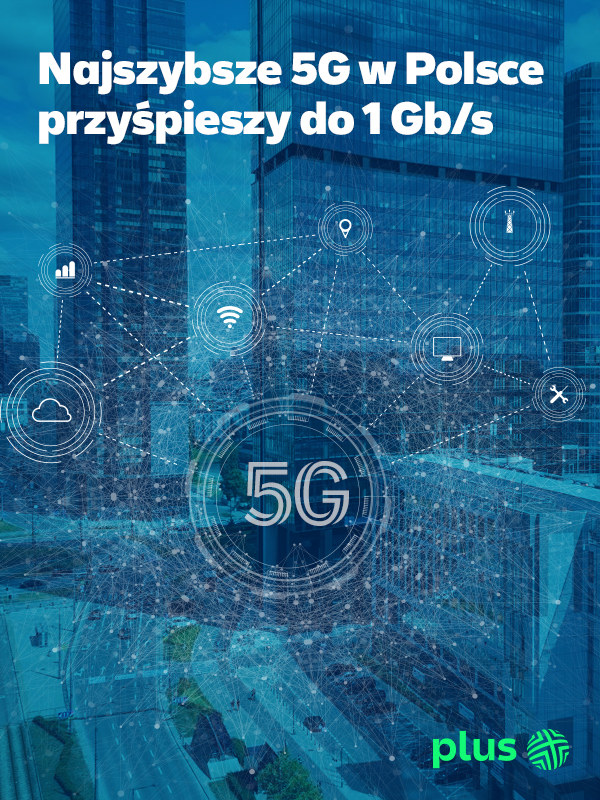 Najszybszy internet 5G będzie jeszcze lepszy. /Plus.pl /materiały prasowe