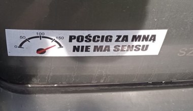 Naklejka "Pościg za mną nie ma sensu" nie pomogła. Pościg był skuteczny