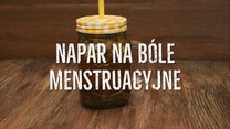 Napar na bóle menstruacyjne