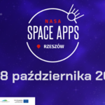 NASA Space Apps Challenge Rzeszów 2023. Dołącz do kosmicznej misji!