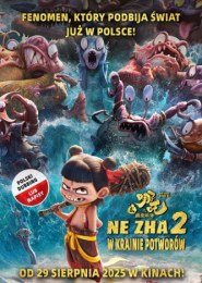 Ne Zha 2. W krainie potworów