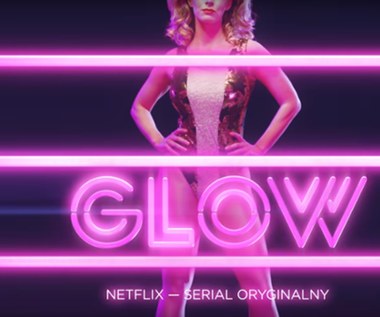 Netflix: Zapowiedź serialu "GLOW"