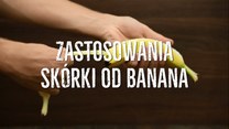 Nietypowe zastosowania skórki od banana