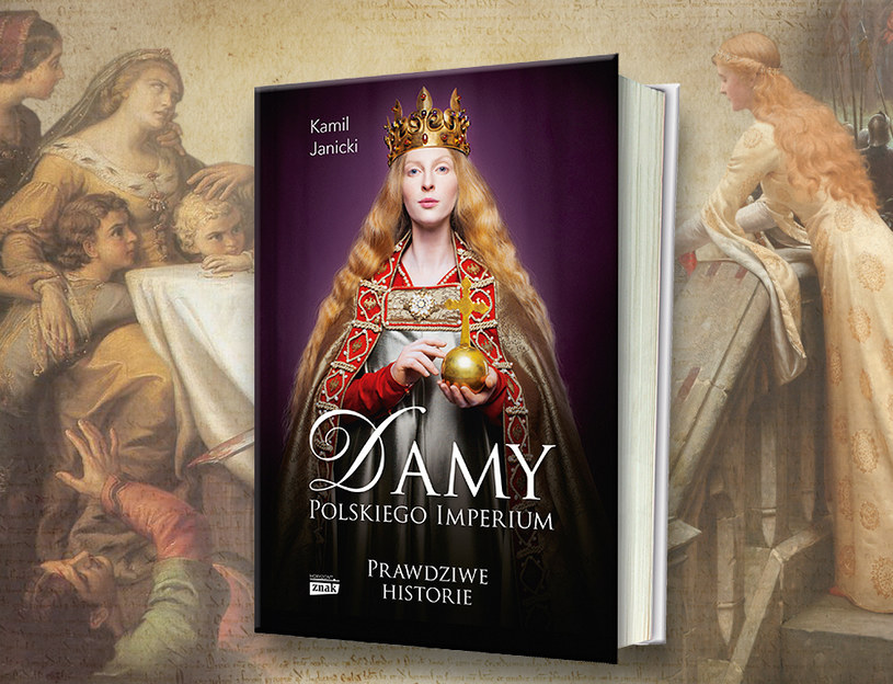 Niezwykła historia kobiet, które zmieniły historię Polski. Jadwiga Andegaweńska i jej poprzedniczki w nowej książce Kamila Janickiego: „Damy polskiego imperium”. Kliknij i kup z rabatem /Ciekawostki Historyczne