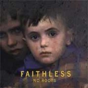Faithless: -No Roots