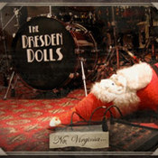 The Dresden Dolls: -No, Virginia