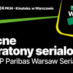 Nocne maratony filmowe na BNP Paribas Warsaw SerialCon  