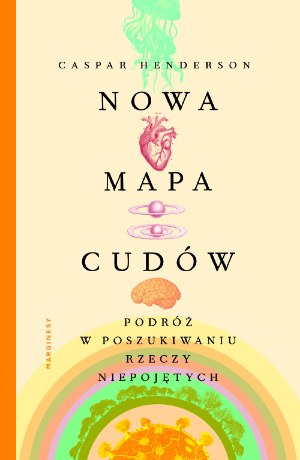 Nowa mapa cudów, Caspar Henderson /INTERIA.PL/materiały prasowe