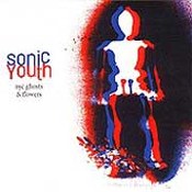 Sonic Youth: -NYC Ghosts & Flowers