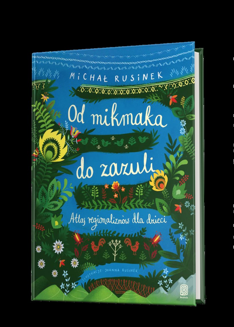 Od mikmaka do zazuli. Atlas regionalizmów dla dzieci, Michał Rusinek /INTERIA.PL/materiały prasowe