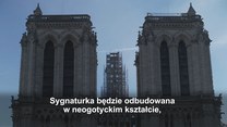 Odbudowa Notre Dame. Budowlańcy postawili sygnaturkę