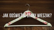 Odświeżanie wyglądu starego wieszaka